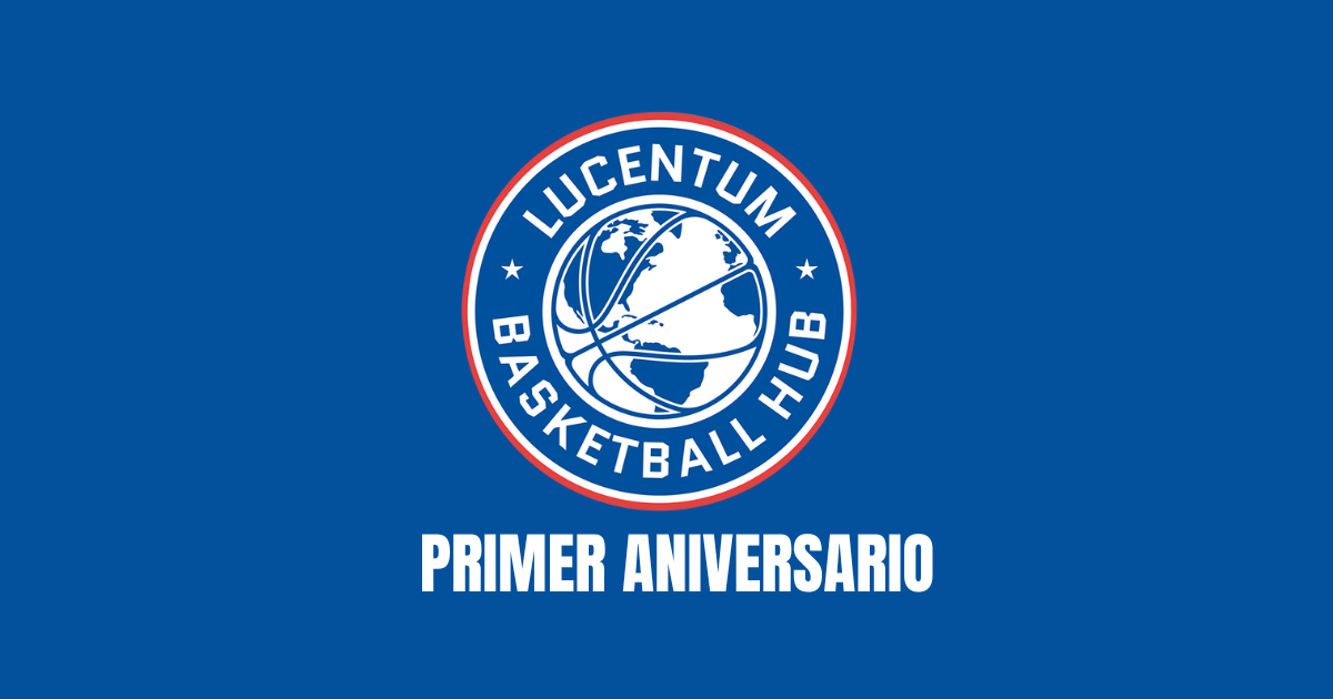 Lucentum Basketball HUB celebra su primer aniversario con presencia y crecimiento global